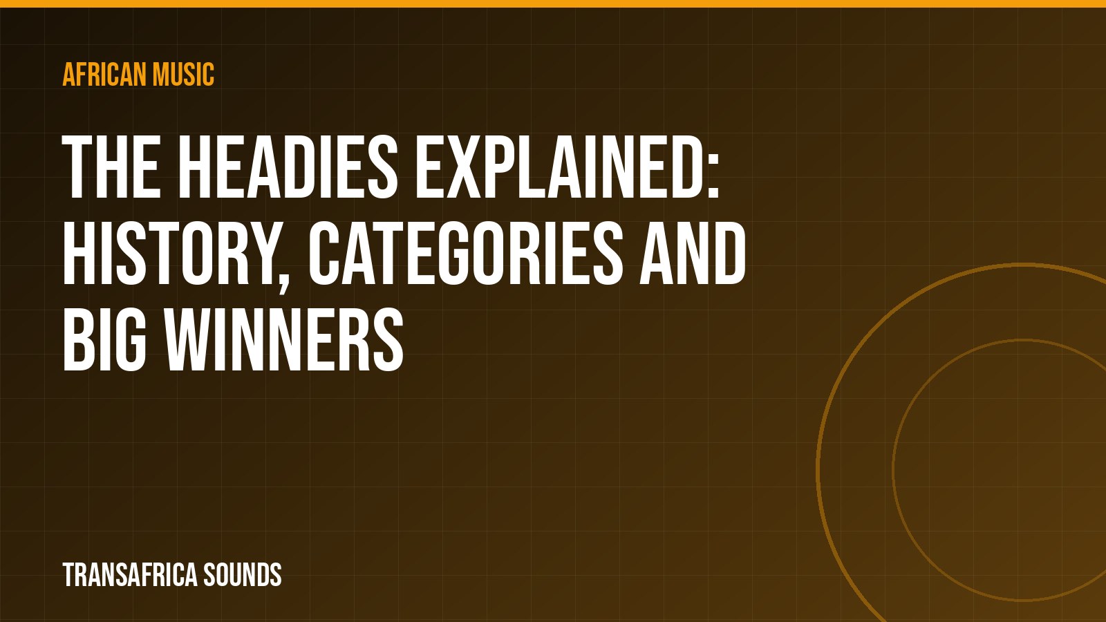 The Headies Explained: History, Categories and Big Winners
